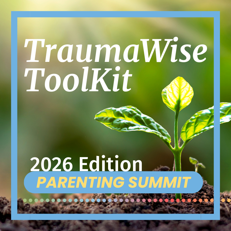 TraumaWise Parenting ToolKit - Special Price (2026)